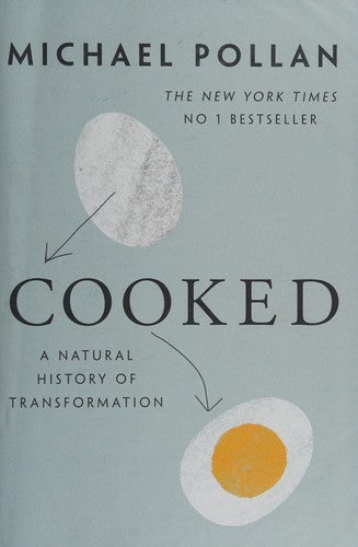 Cooked: A Natural History of Transformation