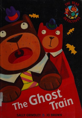 The Ghost Train (The Bear Detectives)