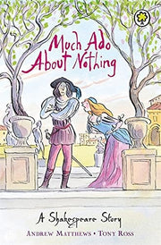 Much Ado About Nothing (A Shakespeare Story)