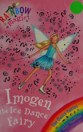 Rainbow Magic: The Dance Fairies: 56: Imogen The Ice Dance Fairy: The Dance Fairies Book 7