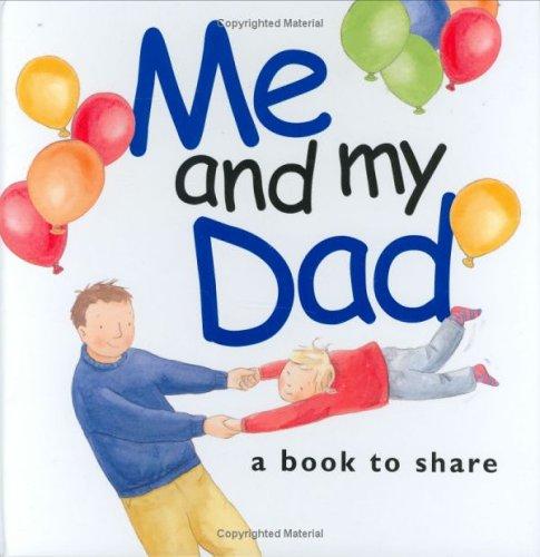 Me & My Dad: 1 (Words & Pictures by Children S.)
