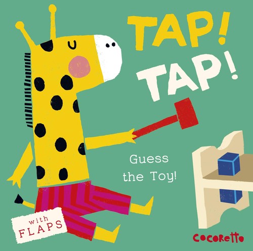 What's that Noise? TAP! TAP!: Guess the Toy!: 4 (What's That Noise?, 4)