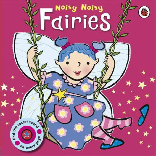 Noisy Noisy: Fairies