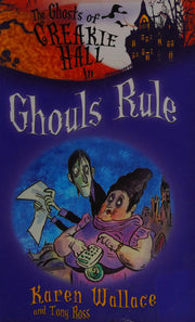 The Ghosts of Creakie Hall: Ghouls Rule (Ghost of Creakie Hall)