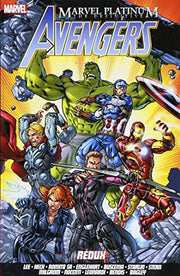 Marvel Platinum: The Definitive Avengers Redux