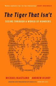 The Tiger That Isn't: Seeing Through a World of Numbers