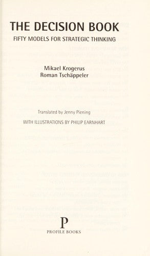 The Decision Book: Fifty Models for Strategic Thinking (The Tschäppeler and Krogerus Collection)