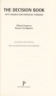 The Decision Book: Fifty Models for Strategic Thinking (The Tschäppeler and Krogerus Collection)