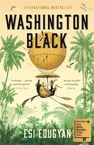 Washington Black: The Booker-shortlisted International Bestseller