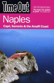 Time Out. Naples, Capri, Sorrento and the Amalfi Coast.