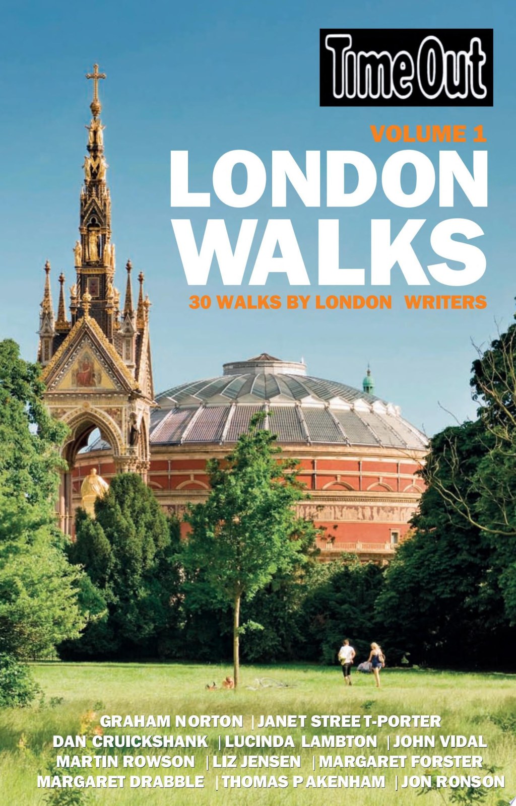Time Out London Walks: 30 Walks by Writers, Comedians and Historians (Time Out): 30 Walks by London Writers: 1 (Time Out Guides)