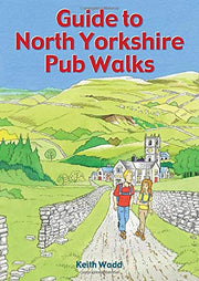Guide to North Yorkshire Pub Walks (Pocket-Size Guidebook With 20 Walking Routes): 20 Pub Walks