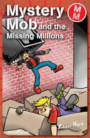 Mystery Mob and the Missing Millions