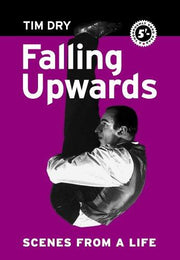 Falling Upwards: Scenes from a Life