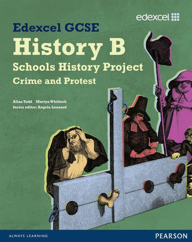 Edexcel GCSE History B: Schools History Project - Crime and Protest Student Book (1B & 3B)