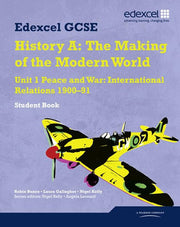Edexcel GCSE History A - Unit 1: Peace and War: International Relations 1900-1991 Student Book