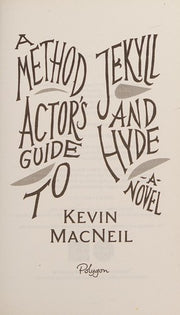 A Method Actor's Guide to Jekyll and Hyde