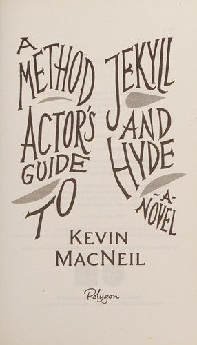 A Method Actor's Guide to Jekyll and Hyde