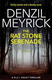The Rat Stone Serenade: A DCI Daley Thriller (Book 4) – Grisly secrets and a deadly curse