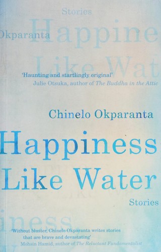 Happiness, Like Water: Stories