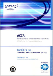 ACCA F4 Corporate and Business Law CL (UK): Paper F4 ENG: Complete Text (ACCA F4 Corporate and Business Law CL (UK): Complete Text)