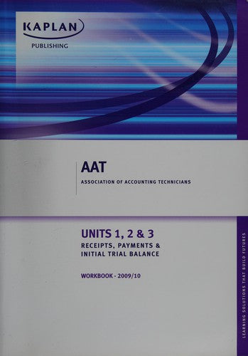 Unit 1, 2, 3 and 4 Receipts, Payments and Initial Trial Balance: Units 1, 2, 3 & 4 (AAT Pocket Notes)