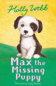 Max the Missing Puppy: 5 (Holly Webb Animal Stories, 5)