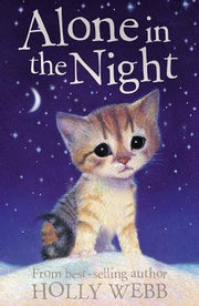 Alone in the Night: 11 (Holly Webb Animal Stories, 11)