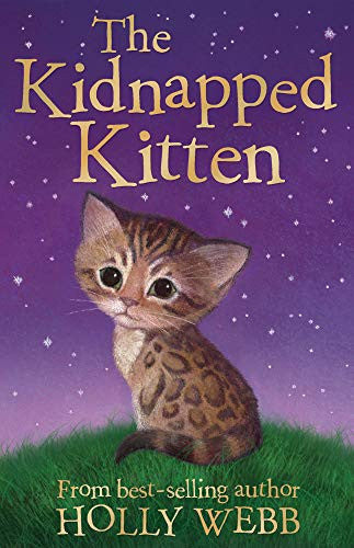 The Kidnapped Kitten: 26 (Holly Webb Animal Stories, 26)