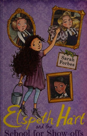 Elspeth Hart and the School for Show-offs: 1