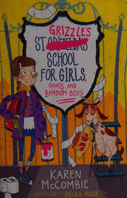 St Grizzle’s School for Girls, Goats and Random Boys: 1 (St Grizzle’s, 1)
