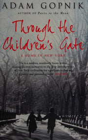 Through The Children's Gate: A Home in New York