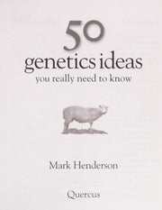 50 Genetics Ideas You Really Need to Know (50 Ideas You Really Need to Know series)