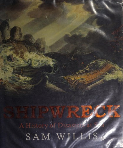 Shipwreck: A History of Disasters at Sea