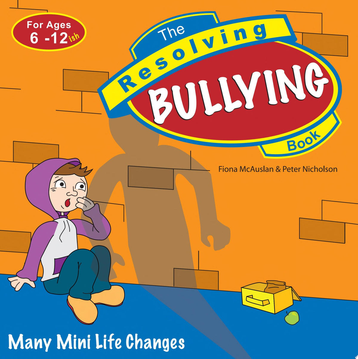 The Resolving Bullying Book (Resolving Books Series)