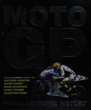 MotoGP: The Illustrated History
