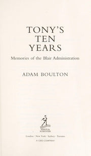 Tony's Ten Years: Memories of the Blair Administration