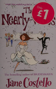 The Nearly-Weds: The Sunday Times bestselling enemies to lovers, grumpy boss, romcom - the perfect laugh out loud spring read
