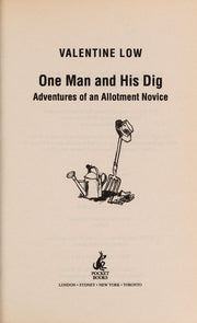 One Man and His Dig: Adventures of an Allotment Novice