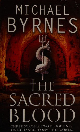 The Sacred Blood: The thrilling sequel to The Sacred Bones, for fans of Dan Brown