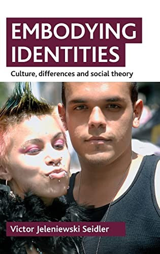 Embodying identities: Culture, differences and social theory