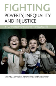 Fighting poverty, inequality and injustice: A manifesto inspired by Peter Townsend