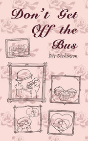 Don't Get Off the Bus