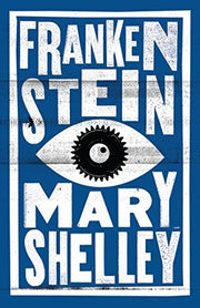Frankenstein: Annotated Edition
