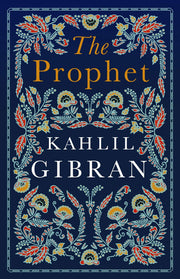 The Prophet (Alma Classics Evergreens): Annotated Edition with Illustrations