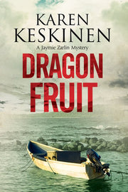 Dragon Fruit: A Mystery Set in Santa Barbara, California: 3 (A Jaymie Zarlin Mystery)