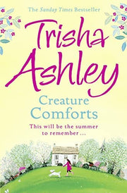 Creature Comforts: a gorgeously uplifting and feel-good romcom from the Sunday Times bestselling author, perfect for fans of Philippa Ashley