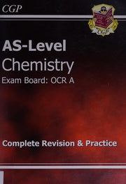 AS-Level Chemistry OCR A Complete Revision & Practice for exams until 2015 only