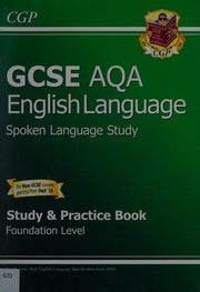 GCSE English AQA Spoken Language Study & Practice Book - Foundation (A*-G course)