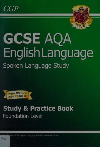 GCSE English AQA Spoken Language Study & Practice Book - Foundation (A*-G course)